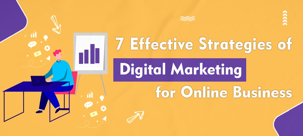 7 Effective Strategies of Digital Marketing for Online Business